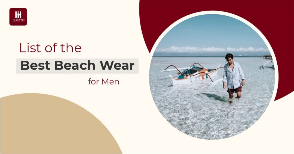 Best Beach Wear For Men In 2023, What To Wear At The Beach