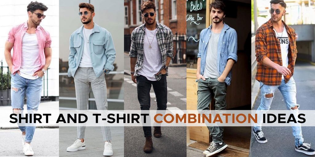 8 Shirt And T-shirt Combination For Men: Make A Smart Fashion Move ...