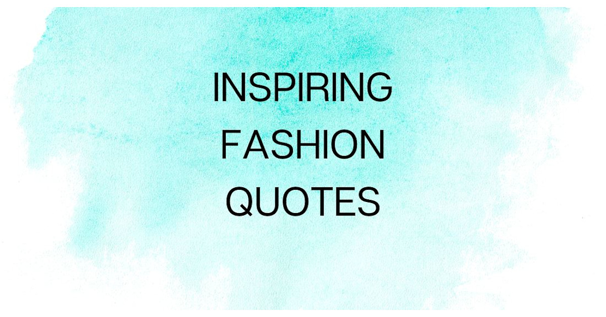 Forty Unforgettable Style Quotes